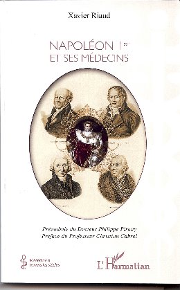 Napoléon 1er et ses médecins - Livre du docteur Xavier Riaud