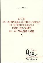 Histoire de la médecine - Etude de la pratique odontologique et de ses déviances dans les camps de l'Allemagne Nazie