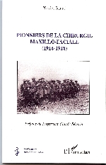 histoire de la médecine - Pionniers de la chirurgie maxillo-faciale (1914-1918) Xavier Riaud